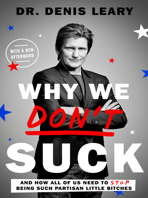 Title details for Why We Don't Suck by Denis Leary - Available